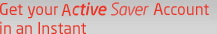 Get your Active Saver Account